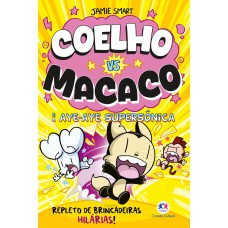 Coelho vs macaco e a Aye-aye supersônica (livro 4)