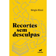 Recortes sem desculpas
