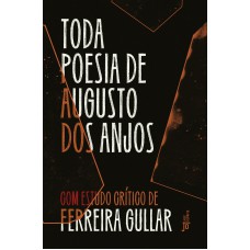 Toda poesia de Augusto dos Anjos