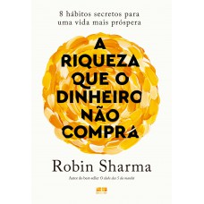 A riqueza que o dinheiro não compra
