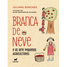 Branca de Neve e os sete pequenos agricultores