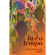 Lá é o tempo