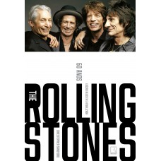 The Rolling Stones: Sessenta anos (Edição revista e atualizada)