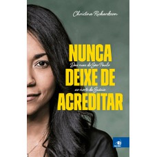 Nunca deixe de acreditar
