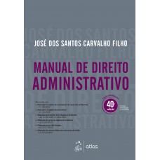 Manual de Direito Administrativo - 40ª Edição 2026 Manual de Direito Administrativo - 40ª Edição 2026