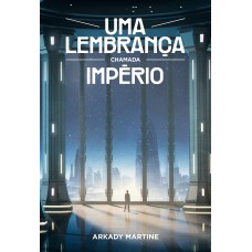 Uma lembrança chamada império