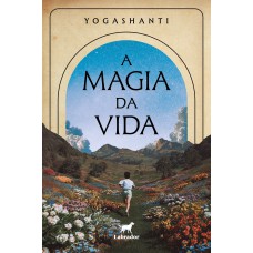 A magia da vida