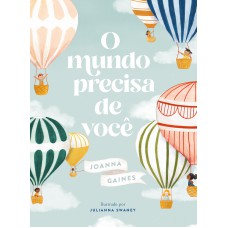 O mundo precisa de você – Uma história sobre celebrar as diferenças