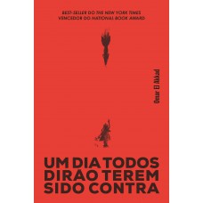 Um dia todos dirão terem sido contra Um dia todos dirão terem sido contra