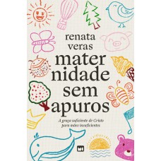 Maternidade sem apuros