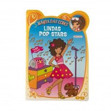 Magia das Cores: Lindas Pop Stars - Com 50 adesivos!
