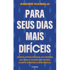 Para seus dias mais difíceis