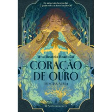 Coração de ouro - Princesa Áurea