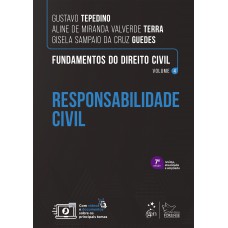 Fundamentos do Direito Civil - Responsabilidade Civil - Vol. 4 - 7ª Edição 2026 Fundamentos do Direito Civil - Responsabilidade Civil - Vol. 4 - 7ª Edição 2026