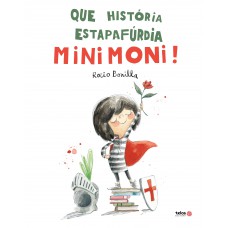 Que história estapafúrdia, Minimoni! Que história estapafúrdia, Minimoni!