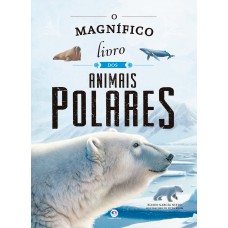 O magnífico livro dos animais polares