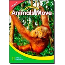 World Windows 1 - Animals Move World Windows 1 - Animals Move