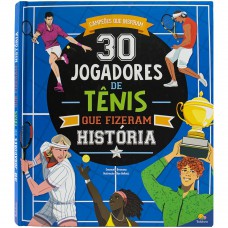 Campeões que Inspiram: 30 Jogadores de Tênis que fizeram história Campeões que Inspiram: 30 Jogadores de Tênis que fizeram história