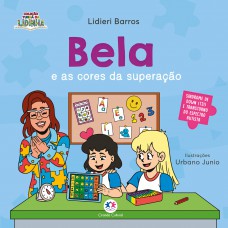 Bela e as cores da superação Bela e as cores da superação