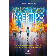 Uma terapeuta com pensamento invertido