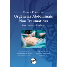 Manual prático em urgências abdominais não traumáticas para alunos e residentes Manual prático em urgências abdominais não traumáticas para alunos e residentes