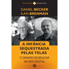 Infância sequestrada pelas telas (A) Infância sequestrada pelas telas (A)