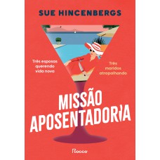Missão aposentadoria Missão aposentadoria