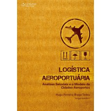 Logística aeroportuária Logística aeroportuária
