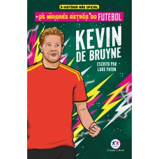 Os maiores astros do futebol - Kevin De Bruyne