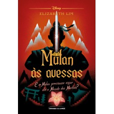 Mulan às Avessas: E se Mulan tivesse que viajar até o Mundo dos Mortos?: 7 Mulan às Avessas: E se Mulan tivesse que viajar até o Mundo dos Mortos?: 7