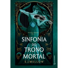 Sinfonia do trono mortal (Trilogia Mousai, Livro 3) Sinfonia do trono mortal (Trilogia Mousai, Livro 3)