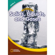 World Windows 3 - Solids, Liquids and Gases World Windows 3 - Solids, Liquids and Gases