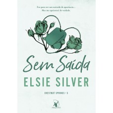 Sem saída (Chestnut Springs – Livro 5)
