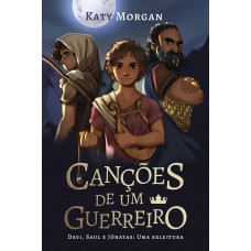 Canções de um guerreiro — Ficção infantojuvenil, com ilustrações internas