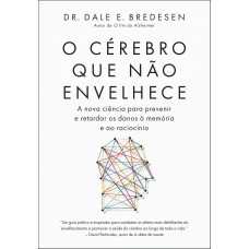 O cérebro que não envelhece O cérebro que não envelhece