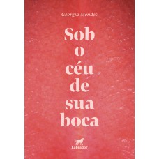 Sob o céu de sua boca