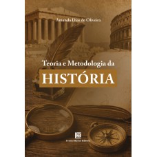 Teoria e Metodologia da História