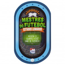 Mestres do Futebol: Estádios Lendários