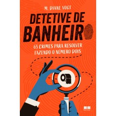 Detetive de banheiro