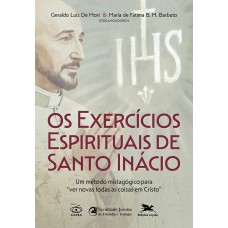 Os Exercícios Espirituais de Santo Inácio