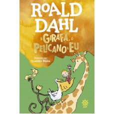 A Girafa, o Pelicano e eu