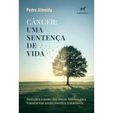 Câncer: uma sentença de vida