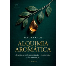 Alquimia aromática 2.ed.
