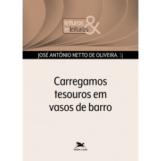Carregamos tesouros em vasos de barro