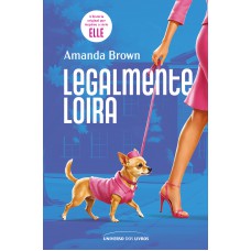 Legalmente loira: o livro que inspirou o fenômeno pop e a nova série Elle