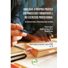 Analisar a própria prática em processos formativos e no exercício profissional