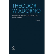 Ensaios sobre psicologia social e psicanálise - 2ª edição Ensaios sobre psicologia social e psicanálise - 2ª edição