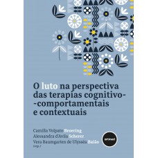 O Luto na Perspectiva das Terapias Cognitivo-comportamentais e Contextuais
