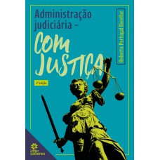 Administração judiciária - com justiça