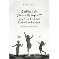 Didática da Educação Infantil e dos Anos Iniciais do Ensino Fundamental